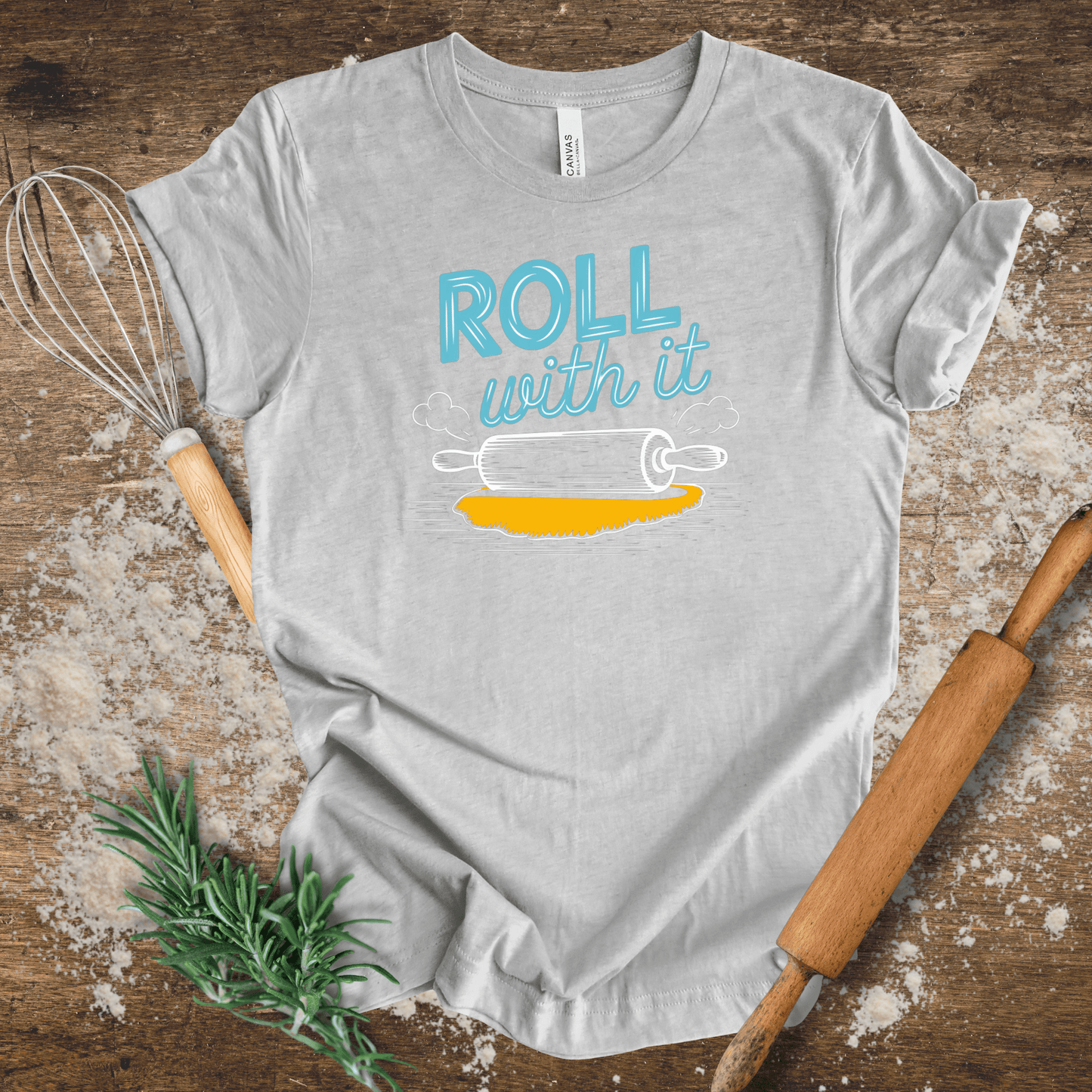 Roll with It T-shirt