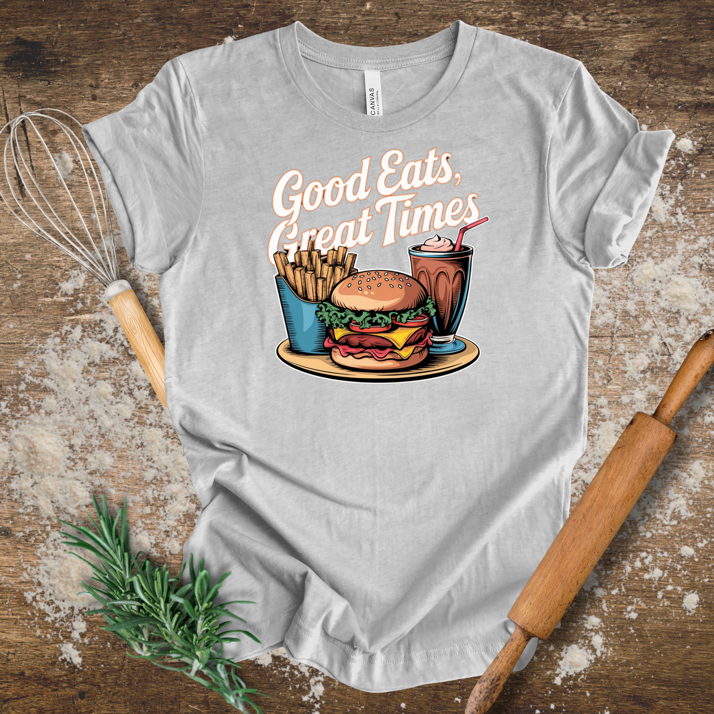 Good Eats, Great Times T-shirt