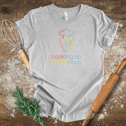 Cooking Up Confidence T-shirt