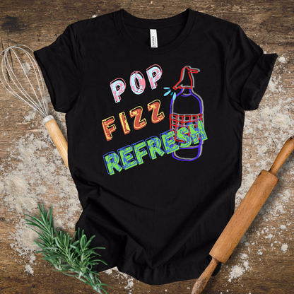 Pop, Fizz, Refresh T-shirt