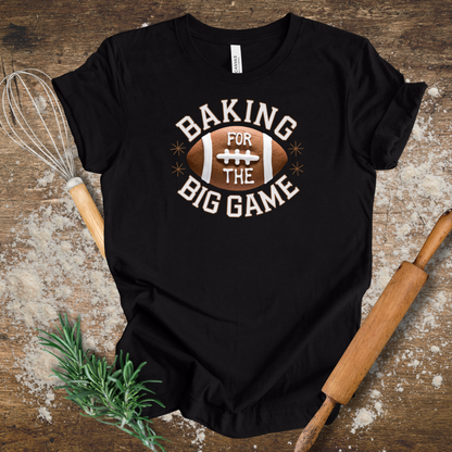 Baking for the Big Game T-shirt