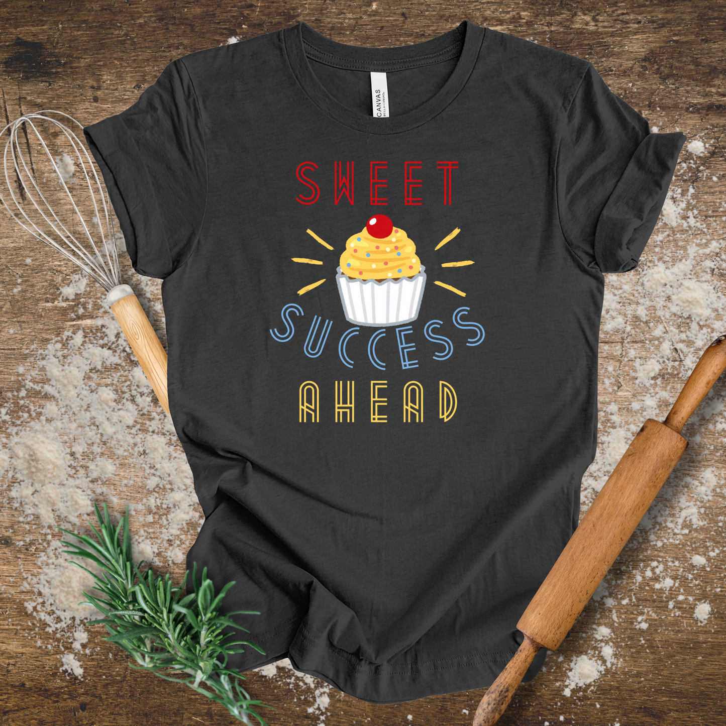 Sweet Success Ahead T-shirt