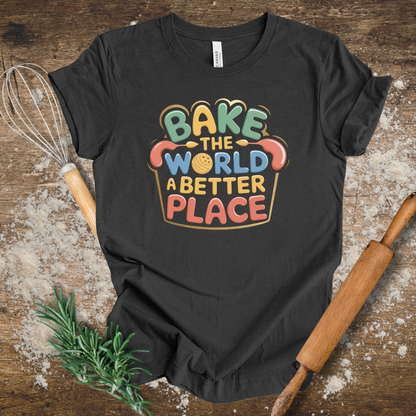 Bake the World T-shirt