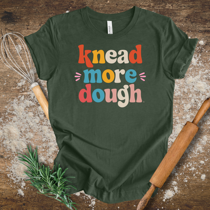 Knead more Dough T-shirt