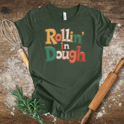 Rollin' in Dough T-shirt