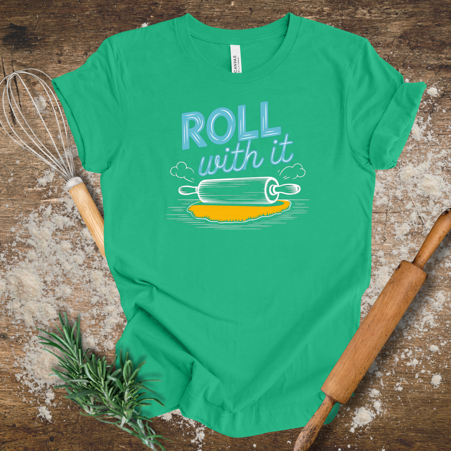 Roll with It T-shirt