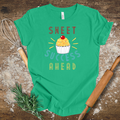 Sweet Success Ahead T-shirt