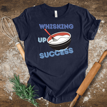 Whisking Up Success T-shirt