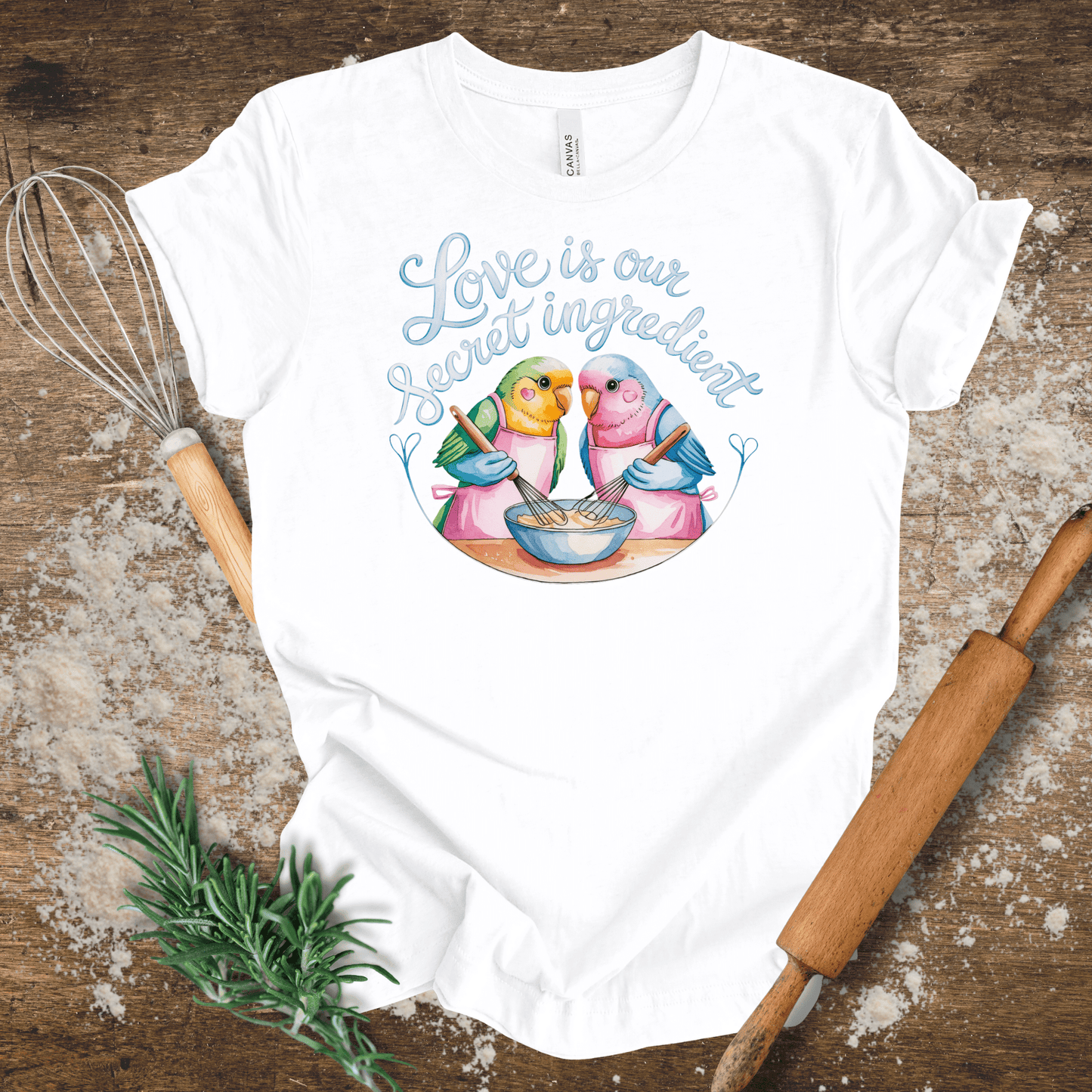 Love is Our Secret Ingredient T-shirt